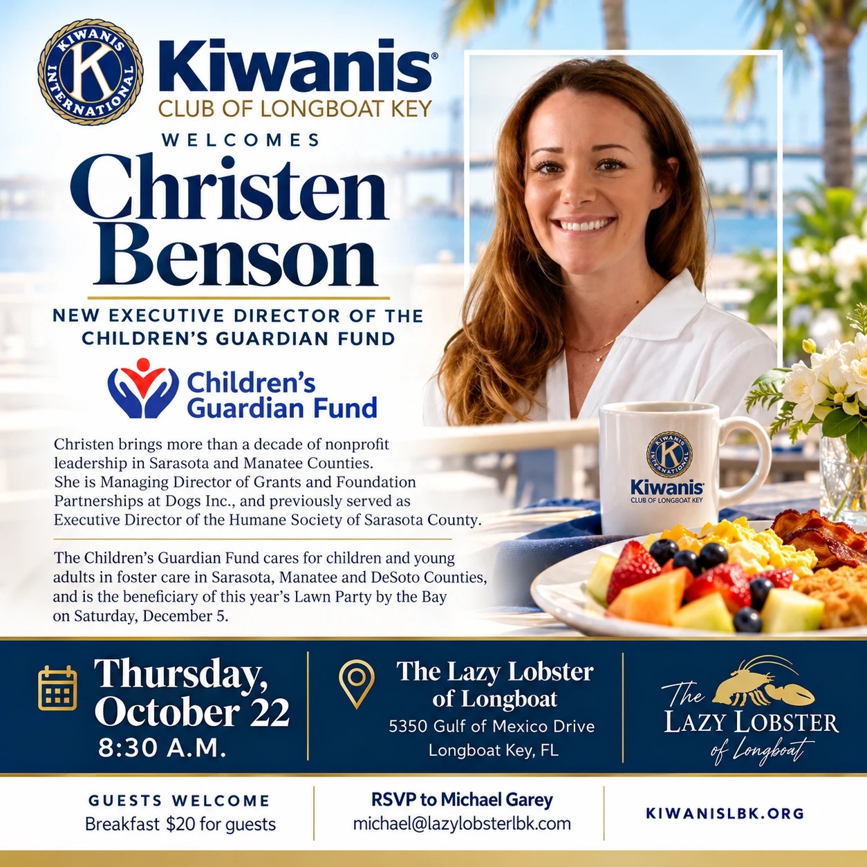 Kiwanis Club of Longboat Key welcomes Christen Benson, Thursday, October 22, 8:30 a.m. at The Lazy Lobster